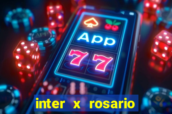 inter x rosario central onde assistir
